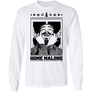 Home Malone Shirt, Hoodie, Tank 21
