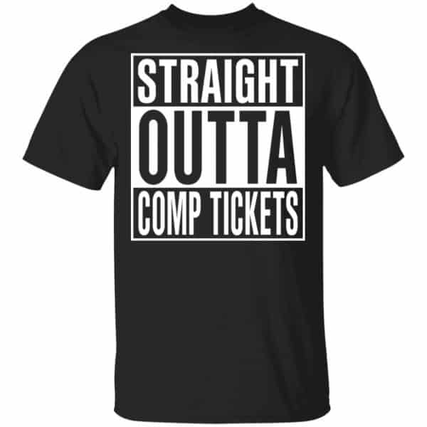 Straight Outta Comp Tickets Shirt, Hoodie, Tank 3