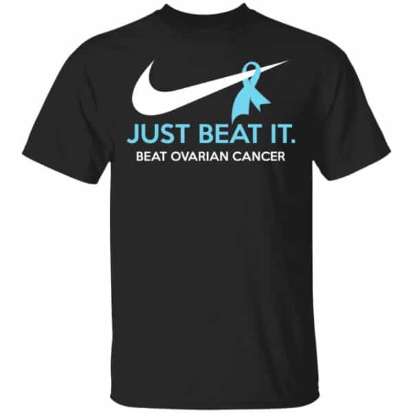 Just Beat It - Beat Ovarian Cancer Gift Shirt, Hoodie, Tank 3