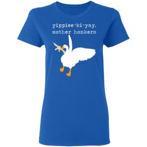 Yippiee-Ki-Yay Mother Honkers Shirt, Hoodie, Tank 21