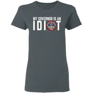 My Governor Is An Idiot Colorado Shirt, Hoodie, Tank 19