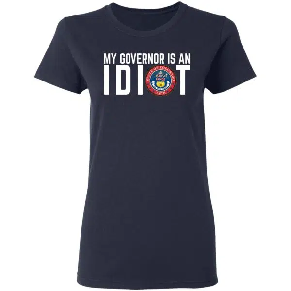 My Governor Is An Idiot Colorado Shirt, Hoodie, Tank 9
