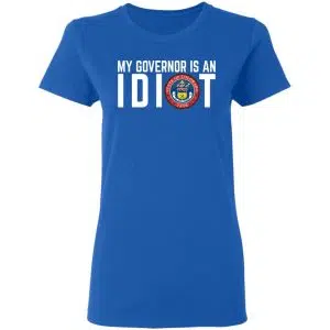 My Governor Is An Idiot Colorado Shirt, Hoodie, Tank 21