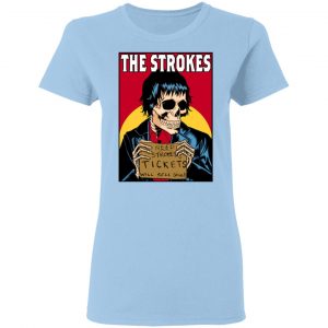 The Strokes Need Strokes Tickets Will Sell Soul Shirt, Hoodie, Tank 17