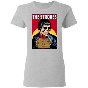 The Strokes Need Strokes Tickets Will Sell Soul Shirt, Hoodie, Tank 19