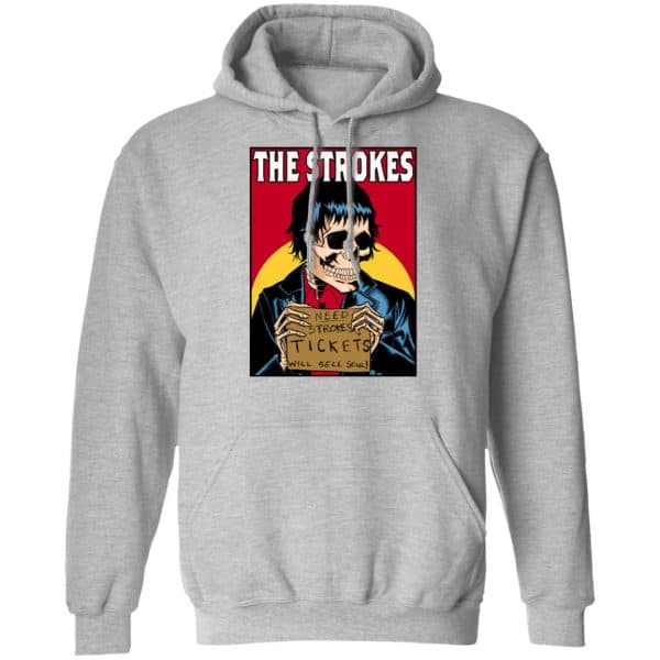 The Strokes Need Strokes Tickets Will Sell Soul Shirt, Hoodie, Tank ...