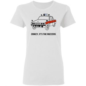 Crikey It's The Rozzers Shirt, Hoodie, Tank 18