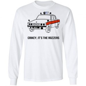 Crikey It's The Rozzers Shirt, Hoodie, Tank 21