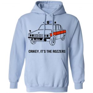 Crikey It's The Rozzers Shirt, Hoodie, Tank 25