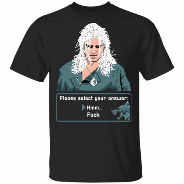 The Witcher Please Select Your Answers Fuck Shirt, Hoodie, Tank 3