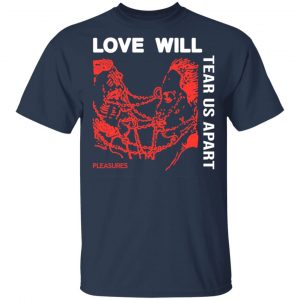 Love Will Tear Us Apart Shirt, Hoodie, Tank 16
