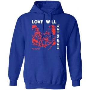 Love Will Tear Us Apart Shirt, Hoodie, Tank 25