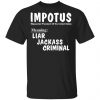 IMPOTUS Meaning Impeached President Trump Of the USA Shirt, Hoodie, Tank 2