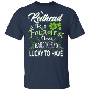 A Redhead Is Like A Four Leaf Clover Hard To Find Lucky To Have Shirt, Hoodie, Tank 16