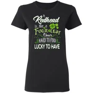 A Redhead Is Like A Four Leaf Clover Hard To Find Lucky To Have Shirt, Hoodie, Tank 18
