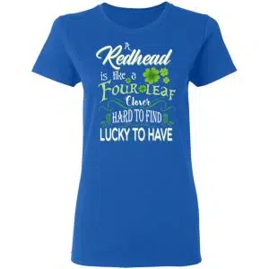 A Redhead Is Like A Four Leaf Clover Hard To Find Lucky To Have Shirt, Hoodie, Tank 21