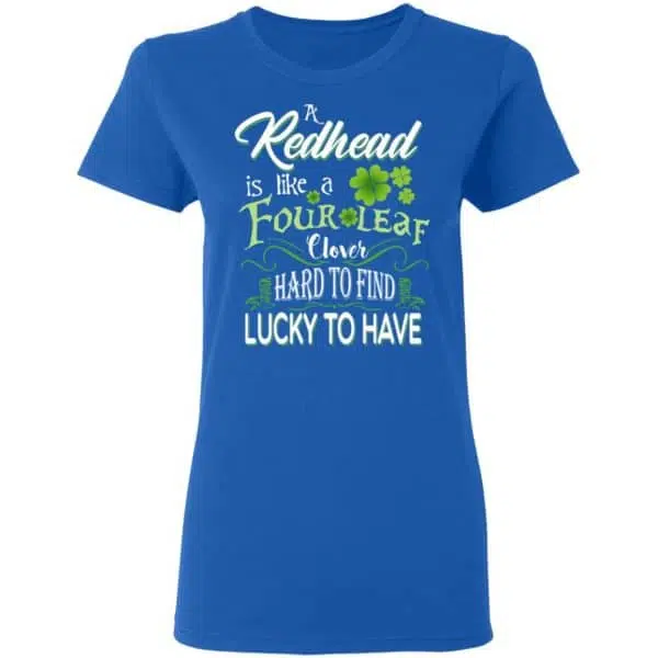 A Redhead Is Like A Four Leaf Clover Hard To Find Lucky To Have Shirt, Hoodie, Tank 10
