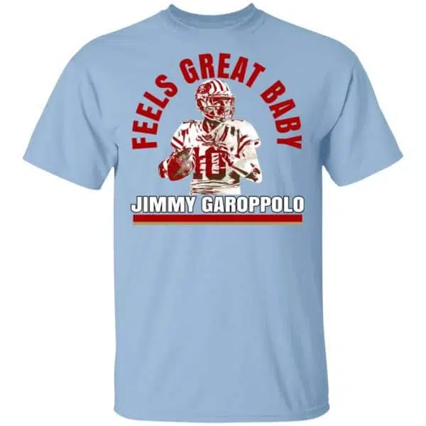 Feels Great Baby Jimmy G Shirt Jimmy Garoppolo – George Kittle Shirt, Hoodie, Tank 3