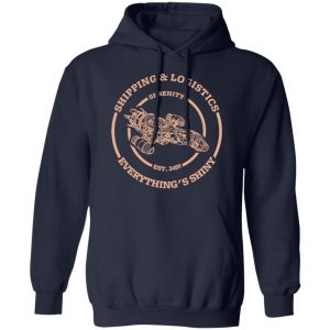 Serenity Shipping And Logistics Shirt, Hoodie, Tank 23