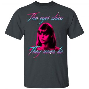 The Eyes Chico They Never Lie Maglietta Per Bambini Shirt, Hoodie, Tank 15