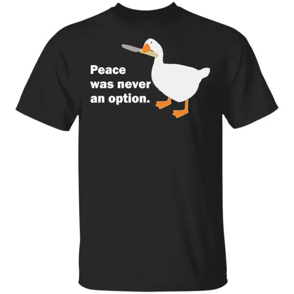 Peace Was Never An Option Goose Shirt, Hoodie, Tank 3