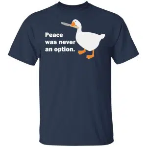 Peace Was Never An Option Goose Shirt, Hoodie, Tank 16
