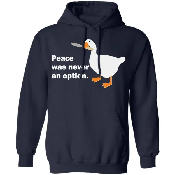 Peace Was Never An Option Goose Shirt, Hoodie, Tank 12