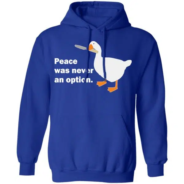 Peace Was Never An Option Goose Shirt, Hoodie, Tank 14