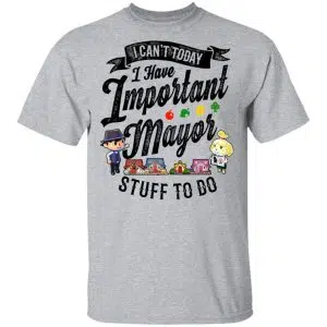 Animal Crossing I Can't Today I Have Important Mayor Stuff To Do Shirt, Hoodie, Tank 15