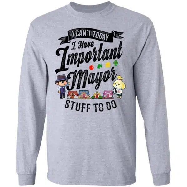 Animal Crossing I Can't Today I Have Important Mayor Stuff To Do Shirt, Hoodie, Tank 8