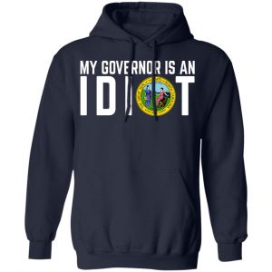 My Governor Is An Idiot North Carolina Shirt, Hoodie, Tank 23