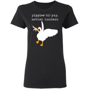 Yippiee-Ki-Yay Mother Honkers Shirt, Hoodie, Tank 18