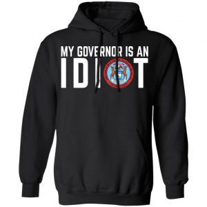 My Governor Is An Idiot Michigan Shirt, Hoodie, Tank 22