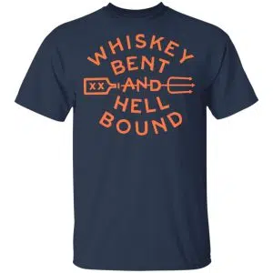 Whiskey Bent And Hell Bound Shirt, Hoodie, Tank 16