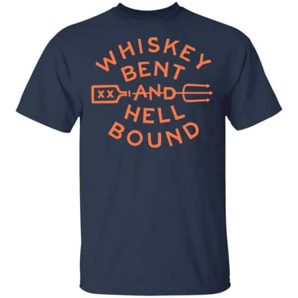 Whiskey Bent And Hell Bound Shirt, Hoodie, Tank 5