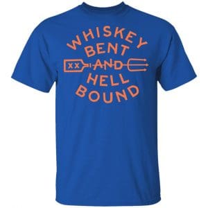 Whiskey Bent And Hell Bound Shirt, Hoodie, Tank 9