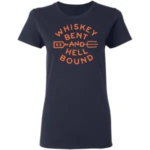 Whiskey Bent And Hell Bound Shirt, Hoodie, Tank 20