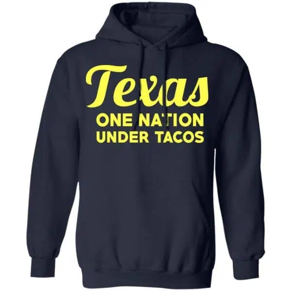 Texas One Nation Under Tacos Shirt, Hoodie, Tank 12
