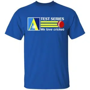 Test Series We Love Cricket Shirt, Hoodie, Tank 17