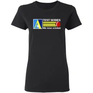 Test Series We Love Cricket Shirt, Hoodie, Tank 18