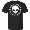 Don't Take Me To Your Leader Shirt, Hoodie, Tank 1