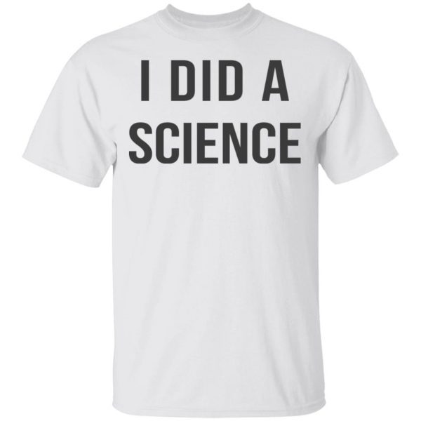 Okay To Be Smart I Did a Science Shirt, Hoodie, Tank Apparel 4