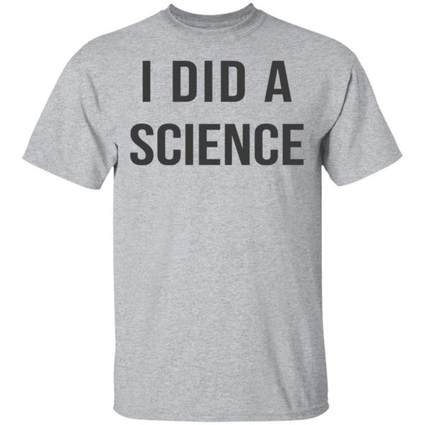 Okay To Be Smart I Did a Science Shirt, Hoodie, Tank Apparel 5