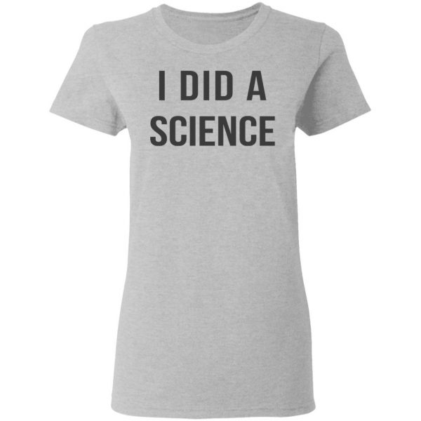 Okay To Be Smart I Did a Science Shirt, Hoodie, Tank Apparel 8