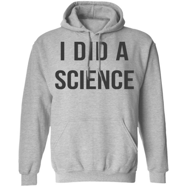 Okay To Be Smart I Did a Science Shirt, Hoodie, Tank Apparel 12