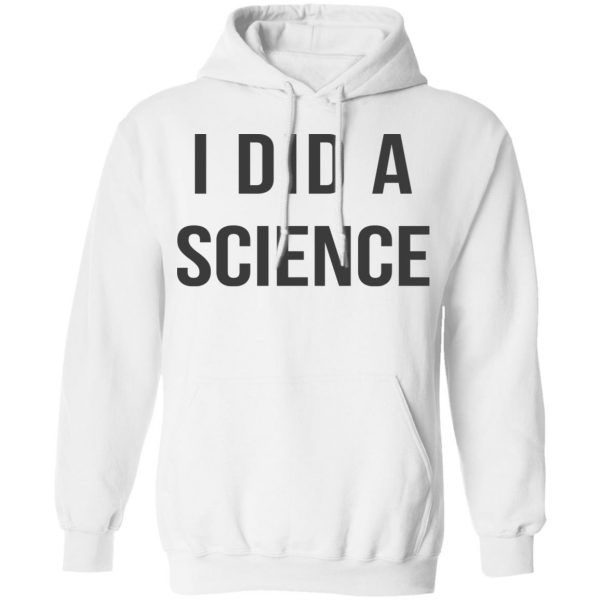 Okay To Be Smart I Did a Science Shirt, Hoodie, Tank Apparel 13