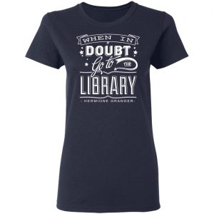 When In Doubt Go To The Library Hermione Granger Shirt, Hoodie, Tank 20