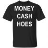 Money Cash Hoes Shirt, Hoodie, Tank 2