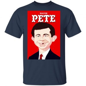 Mayor Pete Buttigieg Alfred E. Neuman Shirt, Hoodie, Tank 16