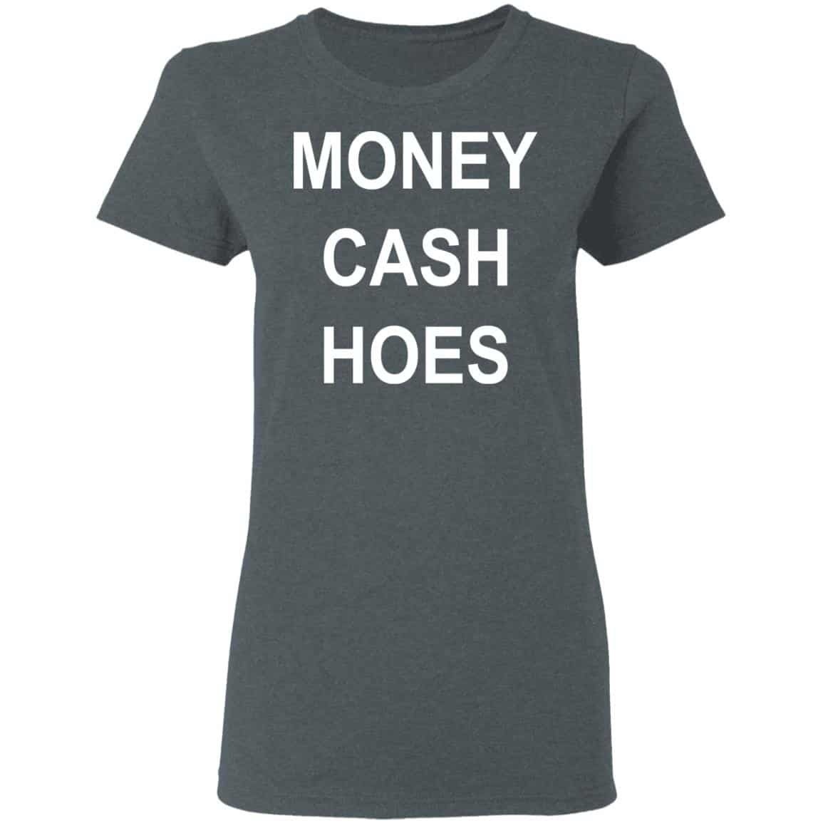 Money Cash Hoes Shirt, Hoodie, Tank 0sTees